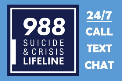 Blue graphic with text reading, "988 Suicide & Crisis Lifeline. 24/7 Call, Text, Chat."